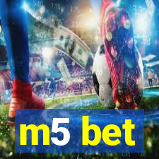 m5 bet